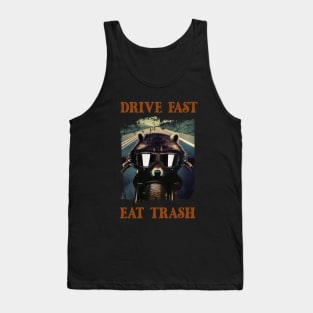 Drive fast eat trash - Raccool Tank Top